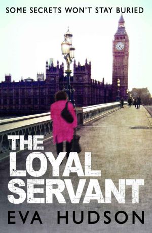 [Angela Tate Investigations 01] • The Loyal Servant · A Very British Political Thriller (The Women Sleuths Series)